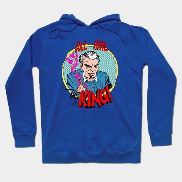 All hail the King! Hoodie by SmearySoapbox